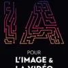 L'IA pour l'image et la vidéo
