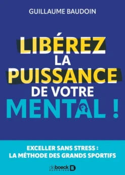 Libérez la puissance de votre mental !