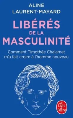 Libérés de la masculinité