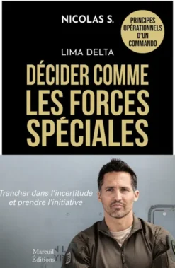 Lima Delta - Décider comme les forces spéciales