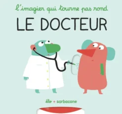 L'imagier qui tourne pas rond - Le docteur