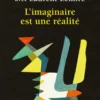 L'imaginaire est une réalité