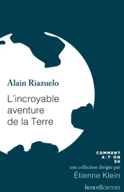L'incroyable aventure de la Terre