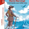 L'incroyable aventure de Marie Marvingt, l'intrépide aux mille vies