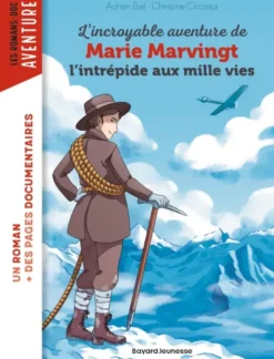 L'incroyable aventure de Marie Marvingt, l'intrépide aux mille vies
