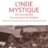 L'Inde mystique - Une Occidentale à la rencontre de Vedànta
