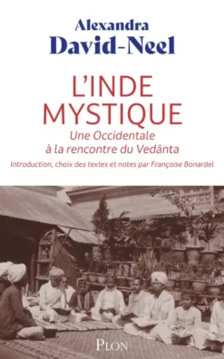 L'Inde mystique - Une Occidentale à la rencontre de Vedànta