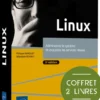 Linux - Coffret de 2 livres : Administrez le système et exploitez les services réseau (2e édition)
