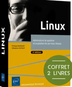 Linux - Coffret de 2 livres : Administrez le système et exploitez les services réseau (2e édition)