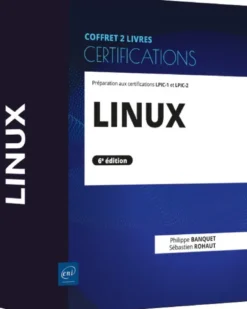 Linux - Coffret de 2 livres - Préparation aux certifications LPIC-1 et LPIC-2 (6e édition)