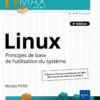 Linux - Cours et exercices corrigés - Principes de base de l'utilisation du système (6e édition)