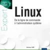 Linux - De la ligne de commande à l'administration système