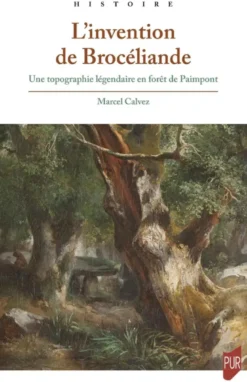L'invention de Brocéliande