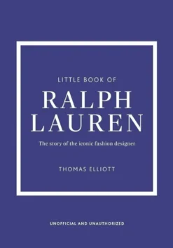 Little Book of Ralph Lauren - L'histoire d'une maison de mode mythique