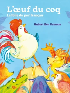 L'oeuf du coq - La folie du pur français