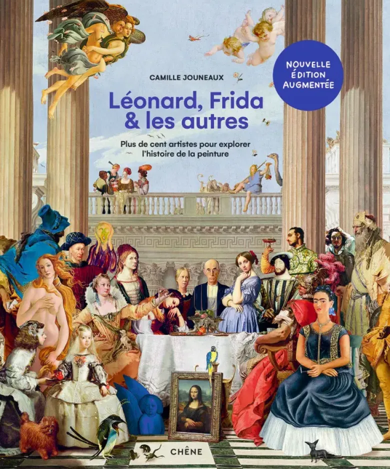 Léonard, Frida et les autres - Nouvelle édition augmentée