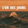 L'Or des jours
