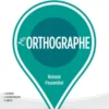 L'Orthographe - Repères pratiques n° 10
