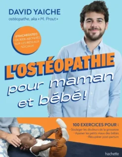 L'ostéopathie pour maman et bébé !