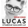 LUCAS. Symbole malgré lui