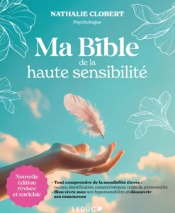 Ma bible de la haute sensibilité