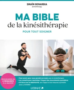 Ma bible de la kinésithérapie pour tout soigner