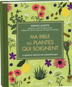 Ma Bible des plantes qui soignent - édition de luxe