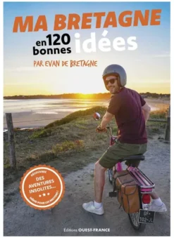 Ma Bretagne en 120 bonnes idées