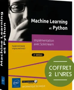 Machine Learning et Python - Coffret de 2 livres : Implémentation avec Scikit-learn (2e édition)