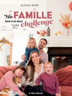 Ma famille, mon plus beau challenge
