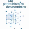 Ma Petite Histoire des nombres