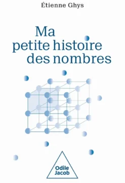 Ma Petite Histoire des nombres