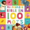 Ma première Bible en 100 mots