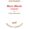 Marc Bloch, une biographie intellectuelle