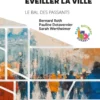 Marche et démarches pour éveiller la ville