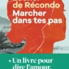 Marcher dans tes pas