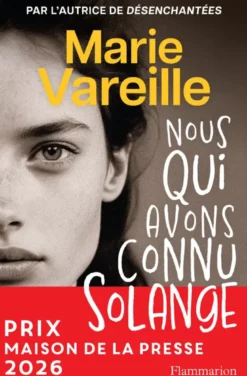 Marie Vareille, Nous qui avons connu Solange