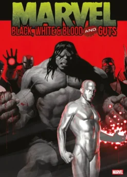 Marvel : Black, White & Blood and Guts