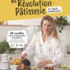 Ma révolution pâtisserie