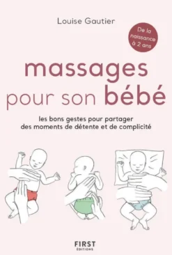 Massages pour son bébé - Les bons gestes pour partager des moments de détente et de complicité
