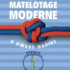 Matelotage moderne & noeuds marins - Nouvelle édition