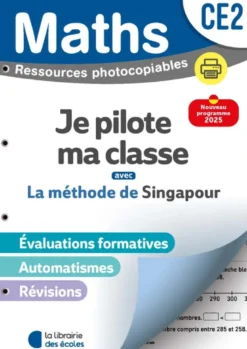 Mathématiques CE2 (2026) - Méthode de Singapour - Je pilote ma classe - Ressources photocopiables