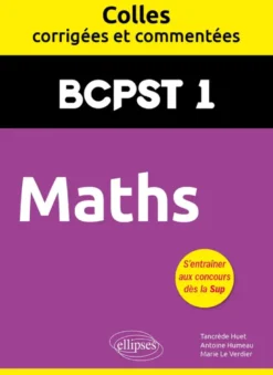 Maths - BCPST1 - Colles corrigées et commentées