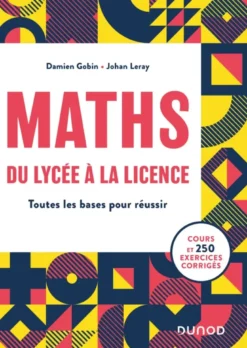 MATHS, du lycée à la Licence