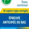 Maths Tronc commun - 1re - 10 sujets-type corrigés de l’épreuve anticipée du Bac