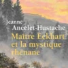 Maître Eckhart et la mystique rhénane