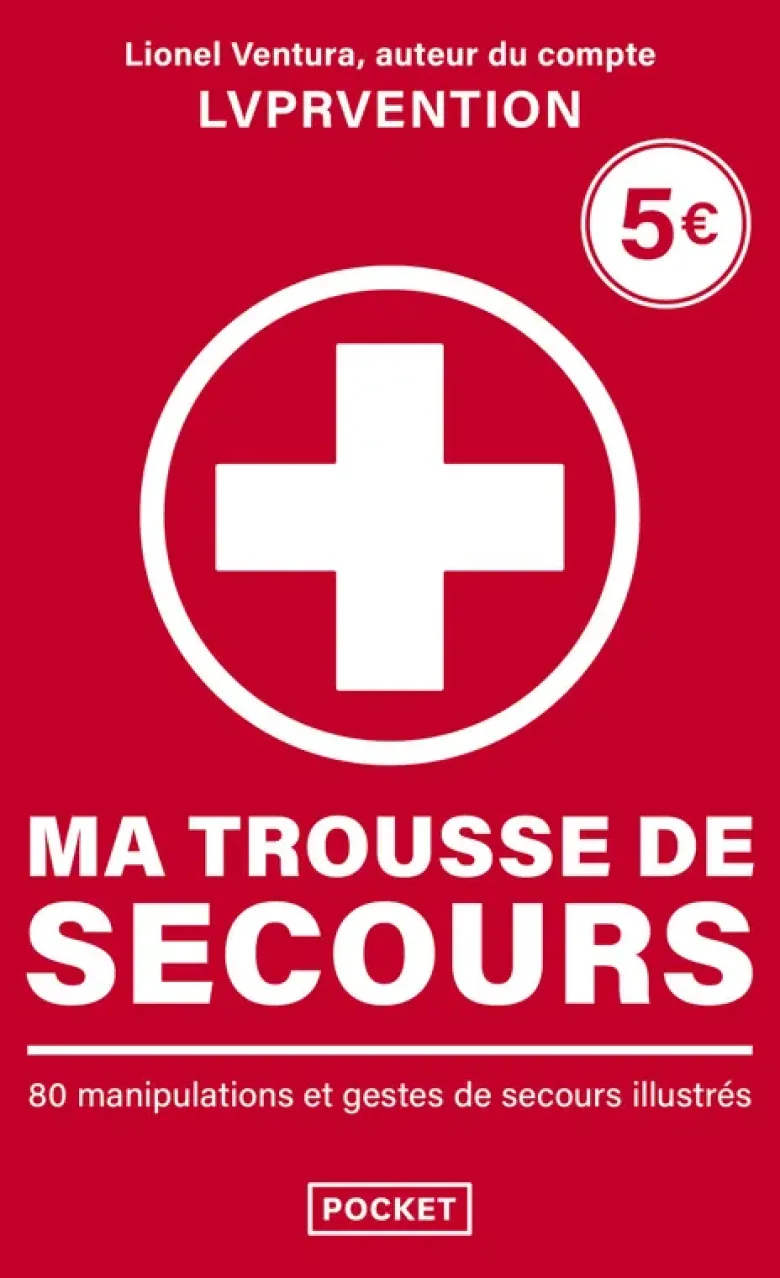 Ma trousse de secours - 80 manipulations et gestes de secours illustrés