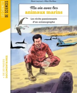 Ma vie avec les animaux marins - Les récits passionnants d'un océanographe