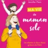 Ma vie de maman solo