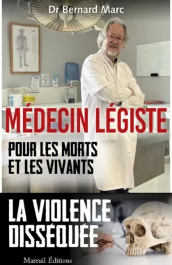 Médecin légiste - Pour les morts et les vivants